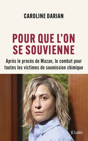 [7743361] Pour que l'on se souvienne - Après le procès de Mazan, le combat pour toutes les victimes de soumission chimique