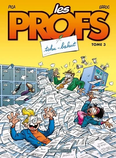 [5327028] Les Profs - Tome 03 - Tohu bahut