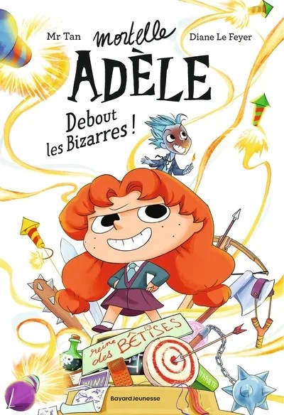 Roman Mortelle Adèle, Tome 03 - Roman Mortelle Adèle : Debout les Bizarres !