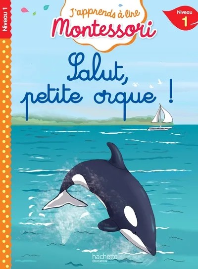 [5820698] Salut, petite Orque ! niveau 1 - J'apprends à lire Montessori