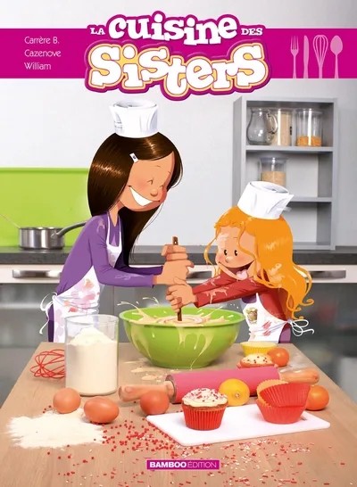 Les Sisters : La cuisine des Sisters - Tome 01