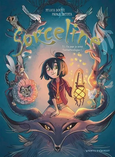 [5388371] Sorceline - Tome 01 - Un jour, je serai fantasticologue !
