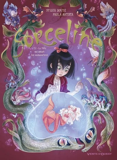 [4607734] Sorceline - Tome 02 - La fille qui aimait les animonstres