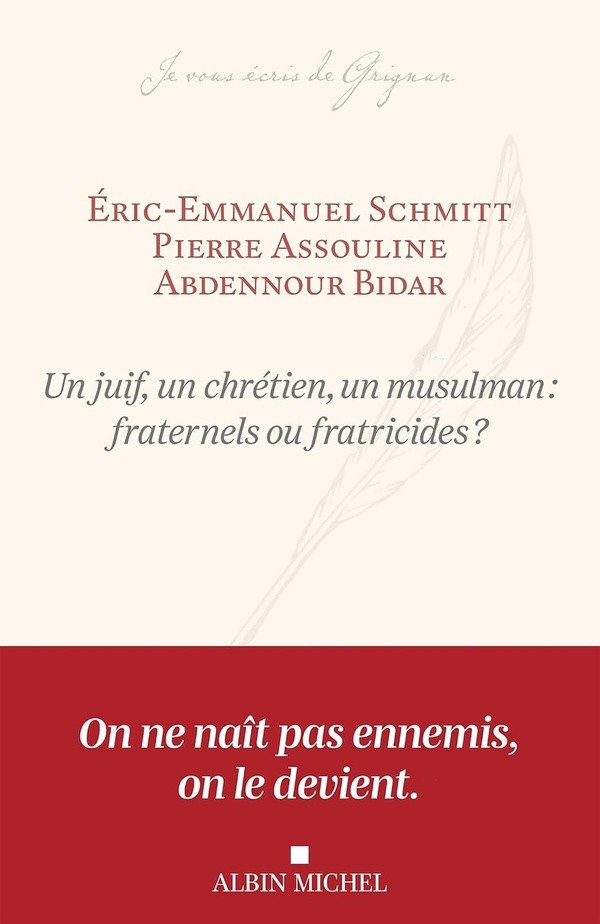 [4671243] Un juif, un chrétien, un musulman : fraternels ou fratricides ?