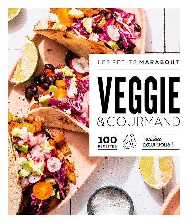 [5303076] Veggie & gourmand - 100 recettes testées pour vous !