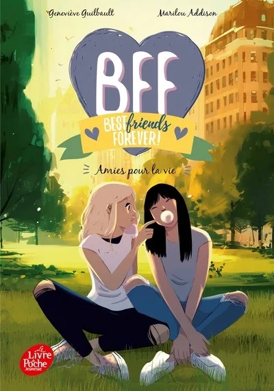 [5463113] BFF Best Friends Forever ! - Tome 10 - Amies pour la vie
