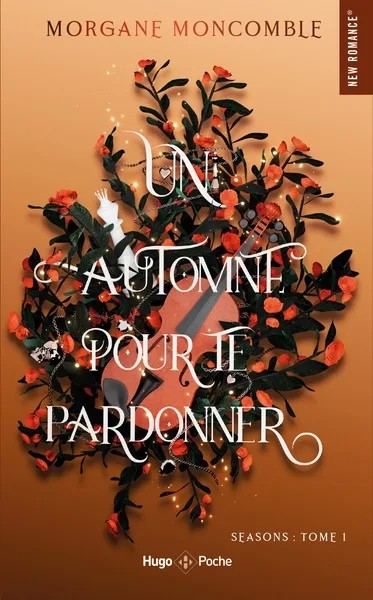 [8338017] SEASONS - T01 - UN AUTOMNE POUR TE PARDONNER - POCHE - SEASONS TOME 1