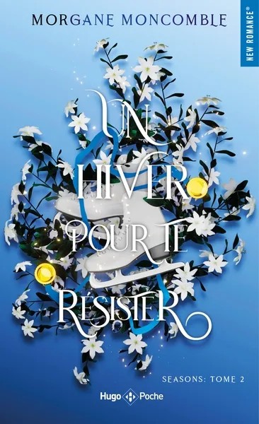 [5588099] SEASONS - T02 - UN HIVER POUR TE RESISTER - POCHE - SEASONS TOME 2