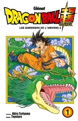 [4726304] Dragon Ball Super - Tome 1 - Les guerriers de l'univers 6