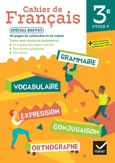 [4047749] Cahier de Français 3e Ed. 2024 - Cahier élève