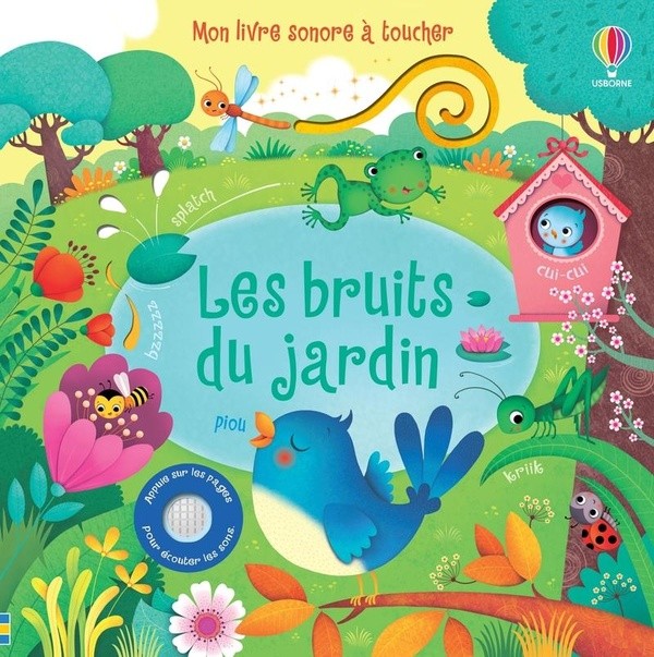 [625378] Les bruits du jardin - Mon livre sonore à toucher - Dès 1 an