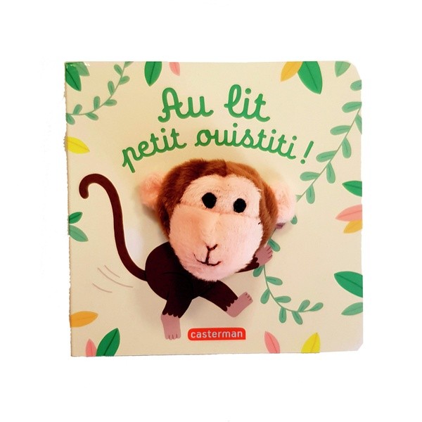 [C26295] LES BEBETES - T78 - AU LIT, PETIT OUISTITI ! - LIVRE MARIONNETTE POUR BEBE - DES 3 MOIS