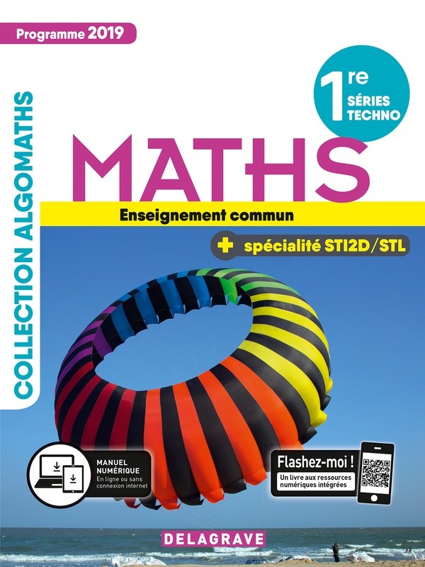 MATHEMATIQUES 1RE TRONC COMMUN, SPECIALITE STI2D/STL (2019) - MANUEL ELEVE
