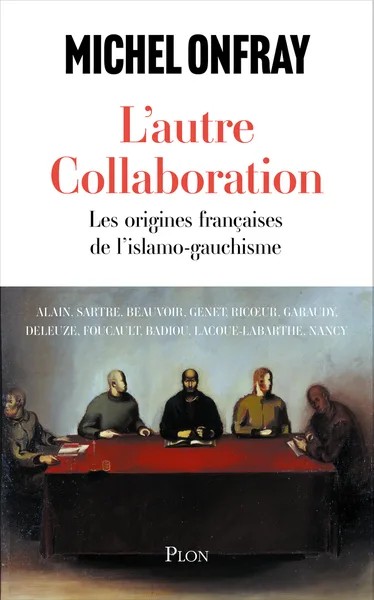 [1041321] L'autre collaboration - Les origines françaises de l'islamo-gauchisme