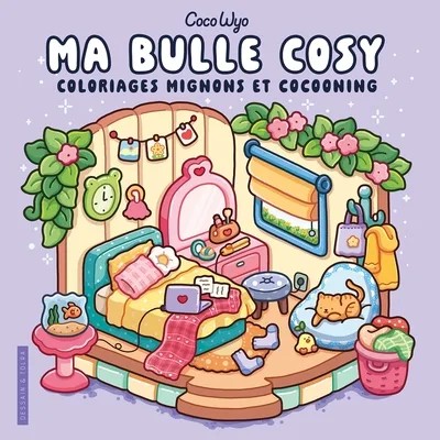 Ma bulle cosy - Coco wyo - Livre de coloriage - Cosy colo