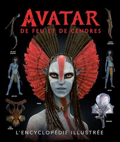[HUG311755] AVATAR : DE FEU ET DE CENDRES, L'ENCYCLOPEDIE ILLUSTREE