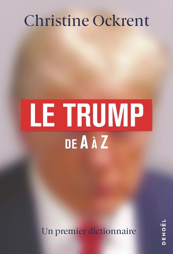 [B27287] LE TRUMP DE A A Z - UN PREMIER DICTIONNAIRE
