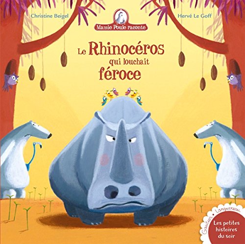 [2860413] Mamie Poule raconte - Le rhinocéros qui louchait féroce