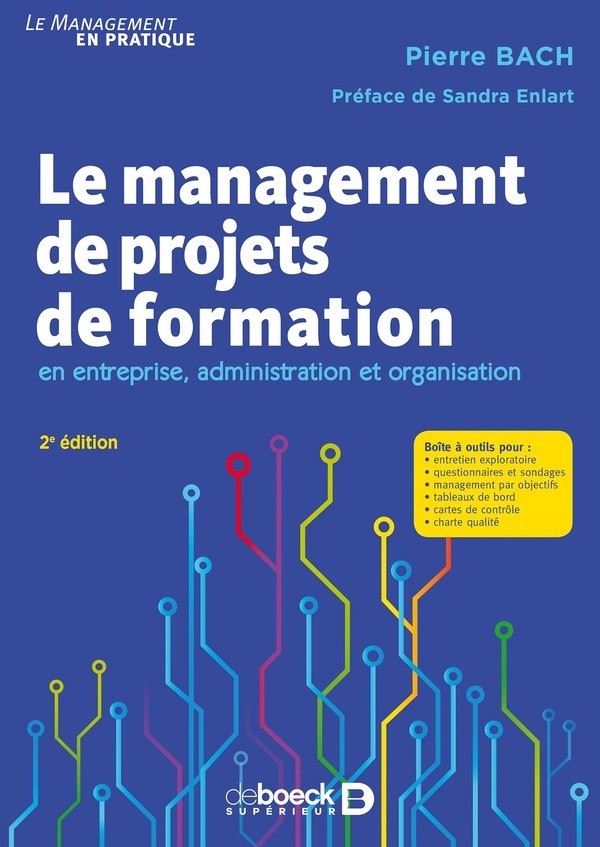LE MANAGEMENT DE PROJETS DE FORMATION - EN ENTREPRISE, ADMINISTRATION ET ORGANISATION