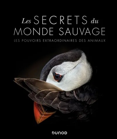 [4219934] Les secrets du monde sauvage - Les pouvoirs extraordinaires des animaux