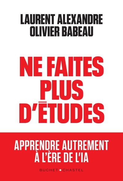 [406917] NE FAITES PLUS D'ETUDES - APPRENDRE AUTREMENT A L'ERE DE L'IA