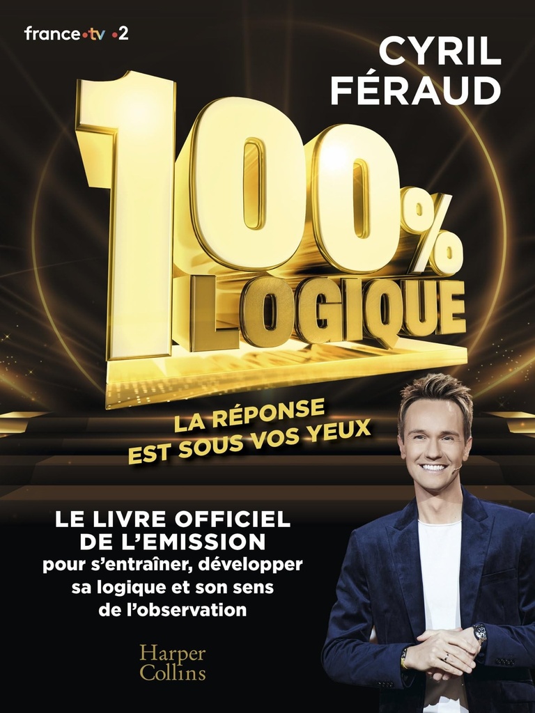 [2182628] 100 % logique - Le livre officiel de l'émission 100 % logique