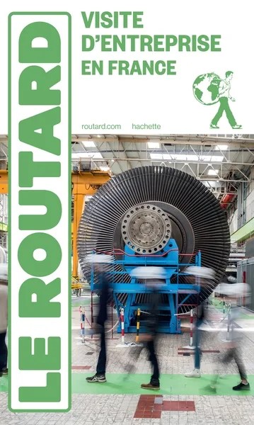 [5527883] Guide du Routard Visite d'entreprise en France