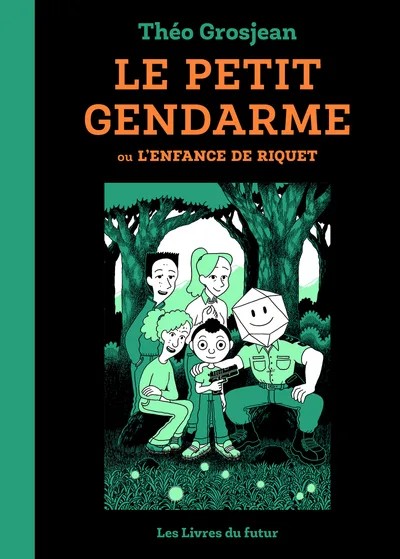 [1056673] Le petit gendarme ou L'enfance de Riquet - Tome 01