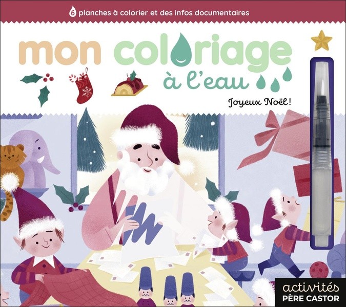 [S57577] MON COLORIAGE A L'EAU - JOYEUX NOEL ! - 6 PLANCHES A COLORIER ET DES INFOS DOCUMENTAIRES