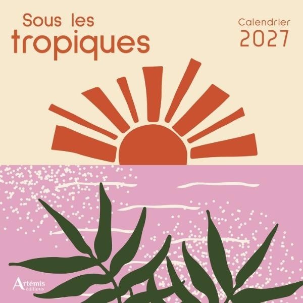 [434737] Calendrier Sous les tropiques 2027