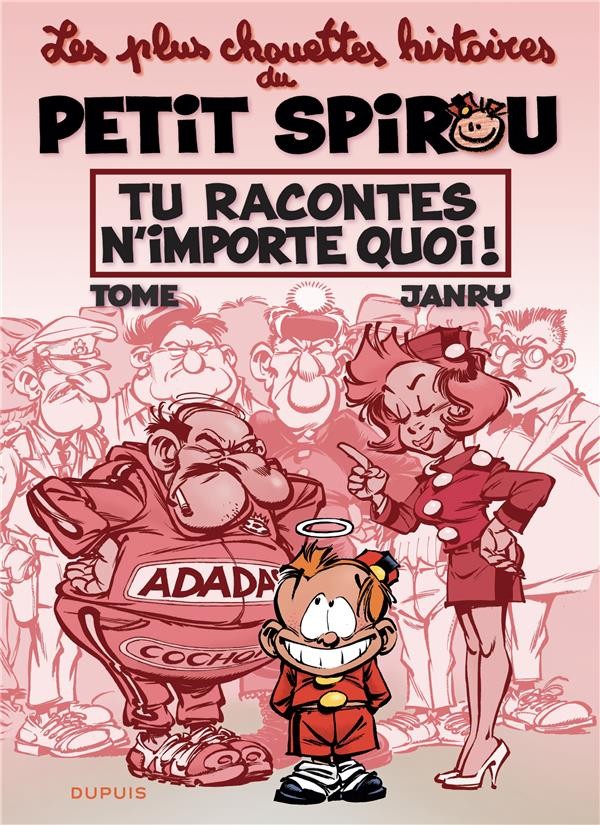 LE PETIT SPIROU - CHOUETTES HISTOIRES - TOME 1 - TU RACONTES N'IMPORTE QUOI !